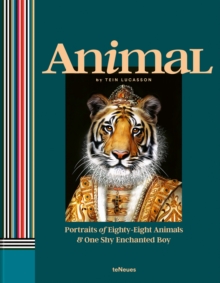 Animal : Portraits of Eighty-Eight Animals & One Shy Enchanted Boy