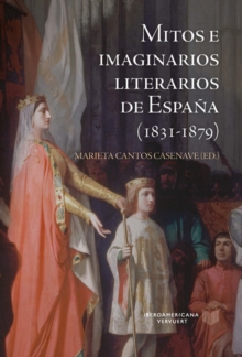 Mitos e imaginarios de Espana (1831-1879)