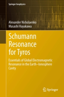 Schumann Resonance for Tyros : Essentials of Global Electromagnetic Resonance in the Earth-Ionosphere Cavity