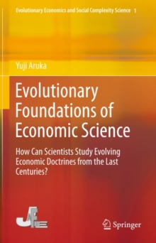 Evolutionary Foundations of Economic Science : How Can Scientists Study Evolving Economic Doctrines from the Last Centuries?