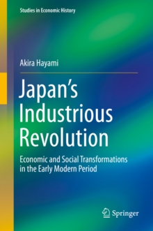 Japan's Industrious Revolution : Economic and Social Transformations in the Early Modern Period