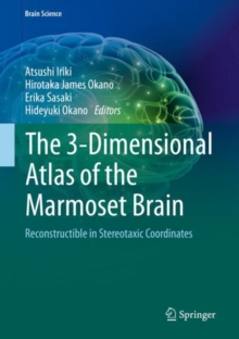 The 3-Dimensional Atlas of the Marmoset Brain : Reconstructible in Stereotaxic Coordinates