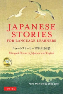 Japanese Stories for Language Learners : Bilingual Stories in Japanese and English (Online Audio Included)