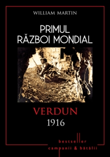 Primul Razboi Mondial - 02 - Verdun 1916