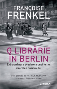 O librarie in Berlin : Extraordinara evadare a unei femei din calea nazismului