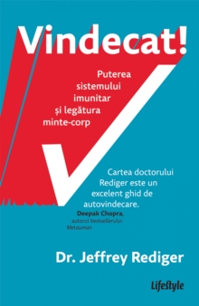 Vindecat! : Puterea sistemului imunitar si legatura minte-corp