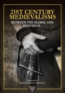 21st Century Medievalisms : Between the Global and Individual