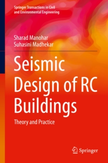 Seismic Design of RC Buildings : Theory and Practice