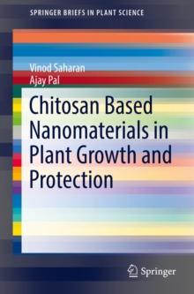 Chitosan Based Nanomaterials in Plant Growth and Protection