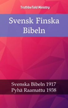 Svensk Finska Bibeln : Svenska Bibeln 1917 - Pyha Raamattu 1938