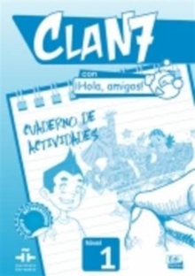 Clan 7 con Hola Amigos! : Exercieses Book Level 1