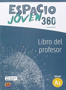 Espacio Joven 360 A1 : Tutor Manual : Libro del Profesor con codigo de acceso profesor al ELEteca