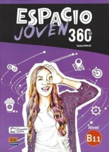 Espacio Joven 360 : Nivel B1.1 : Student Book with free coded link to ELETeca : Libro del Alumno
