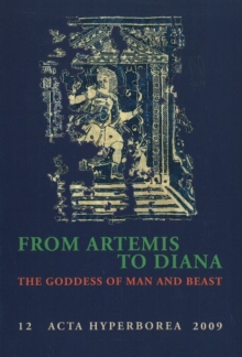 From Artemis to Diana : The Goddess of Man and Beast