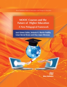 MOOC Courses and the Future of Higher Education : A New Pedagogical Framework