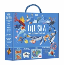 The Sea : The Ultimate Atlas