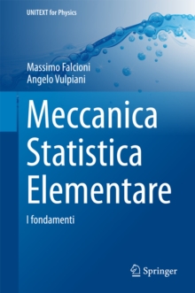 Meccanica Statistica Elementare : I fondamenti