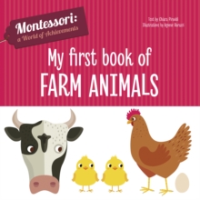 My First Book of Farm Animals : Montessori: A World of Achievements