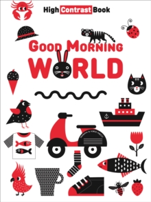 Good Morning World : High Contrast Book