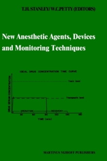 New Anesthetic Agents, Devices and Monitoring Techniques : Annual Utah Postgraduate Course in Anesthesiology 1983
