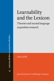 Learnability and the Lexicon : Theories and second language acquisition research