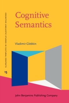 Cognitive Semantics : A cultural-historical perspective