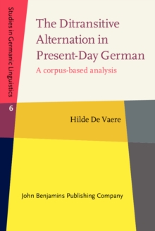 The Ditransitive Alternation in Present-Day German : A corpus-based analysis
