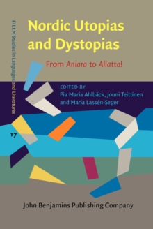 Nordic Utopias and Dystopias : From <i>Aniara </i>to <i>Allatta!</i>