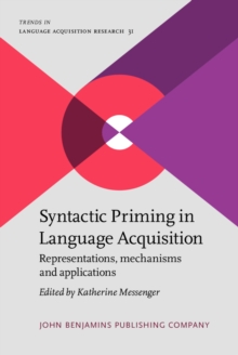 Syntactic Priming in Language Acquisition : Representations, mechanisms and applications