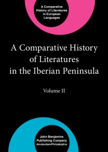 A Comparative History of Literatures in the Iberian Peninsula : Volume II