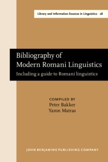 Bibliography of Modern Romani Linguistics : Including a guide to Romani linguistics