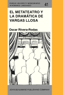 El metateatro y la dramatica de Vargas Llosa : Hacia una poetica del espectador