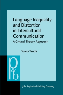 Language Inequality and Distortion in Intercultural Communication : A Critical Theory Approach