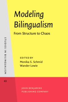 Modeling Bilingualism : From Structure to Chaos. In Honor of Kees de Bot