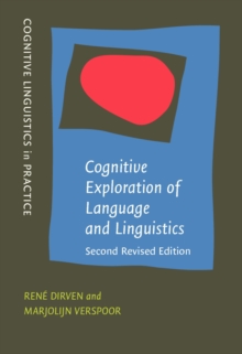 Cognitive Exploration of Language and Linguistics : <strong>Second revised edition</strong>