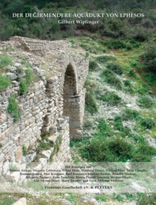 Der Degirmendere Aquadukt von Ephesos