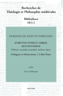 Durandi de Sancto Porciano : Scriptum super IV libros Sententiarum. Buch I, Prologus et dd. 1-3