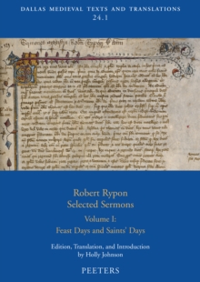 Robert Rypon, Selected Sermons. Volume 1 : Feast Days and Saints' Days