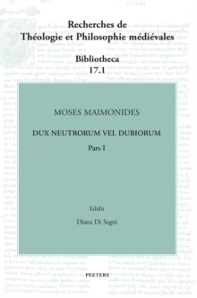 Moses Maimonides, dux neutrorum vel dubiorum, pars I