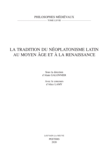 La tradition du neoplatonisme latin au Moyen Age et a la Renaissance