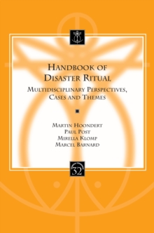 Handbook of Disaster Ritual : Multidisciplinary Perspectives, Cases and Themes