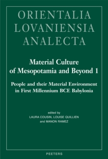 Material Culture of Mesopotamia and Beyond 1 : People and their Environment in First Millennium BCE Babylonia
