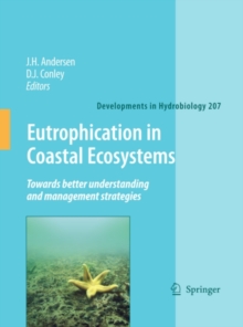 Eutrophication in Coastal Ecosystems : Towards better understanding and management strategies