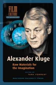 Alexander Kluge : Raw Materials for the Imagination