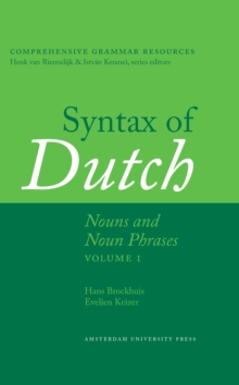 Syntax of Dutch : Nouns and Noun Phrases (Volume I)