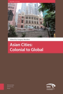 Asian Cities : Colonial to Global
