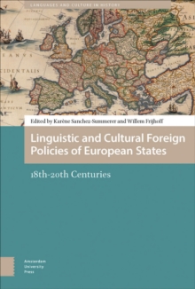 Linguistic and Cultural Foreign Policies of European States : 18th-20th Centuries