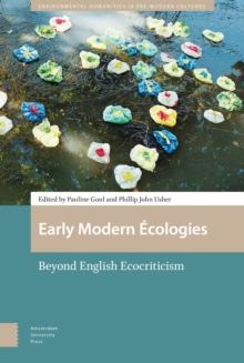 Early Modern Ecologies : Beyond English Ecocriticism