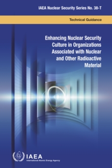 Enhancing Nuclear Security Culture in Organizations Associated with Nuclear and Other Radioactive Material : Technical Guidence