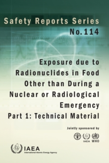 Exposure due to Radionuclides in Food Other than During a Nuclear or Radiological Emergency : Part 1: Technical Material